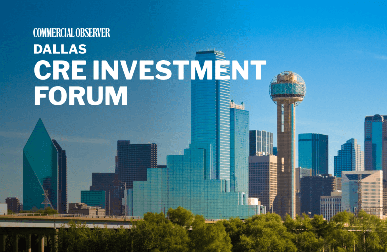 Dallas CRE Investment Forum – Commercial Observer - Commercial Observer