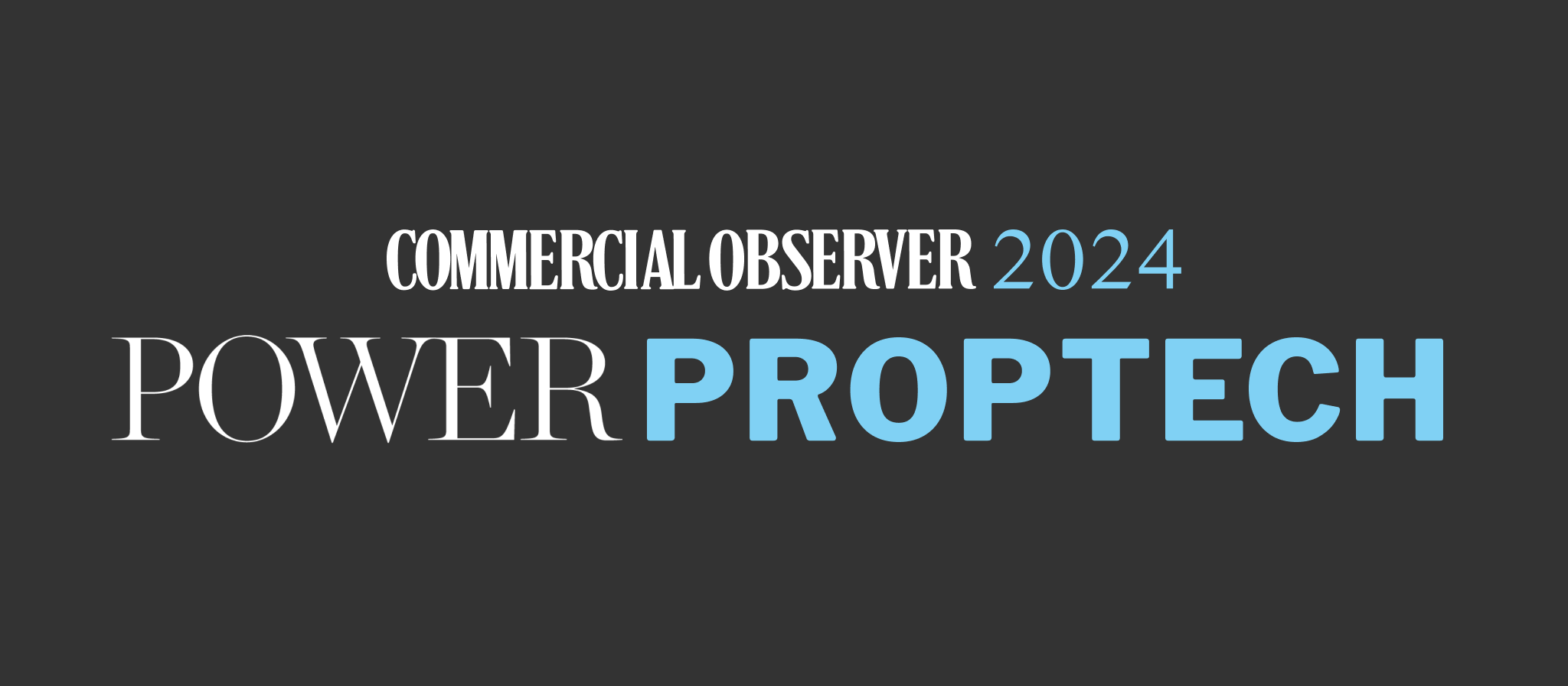 PProptech 2024 Commercial Observer Power Series