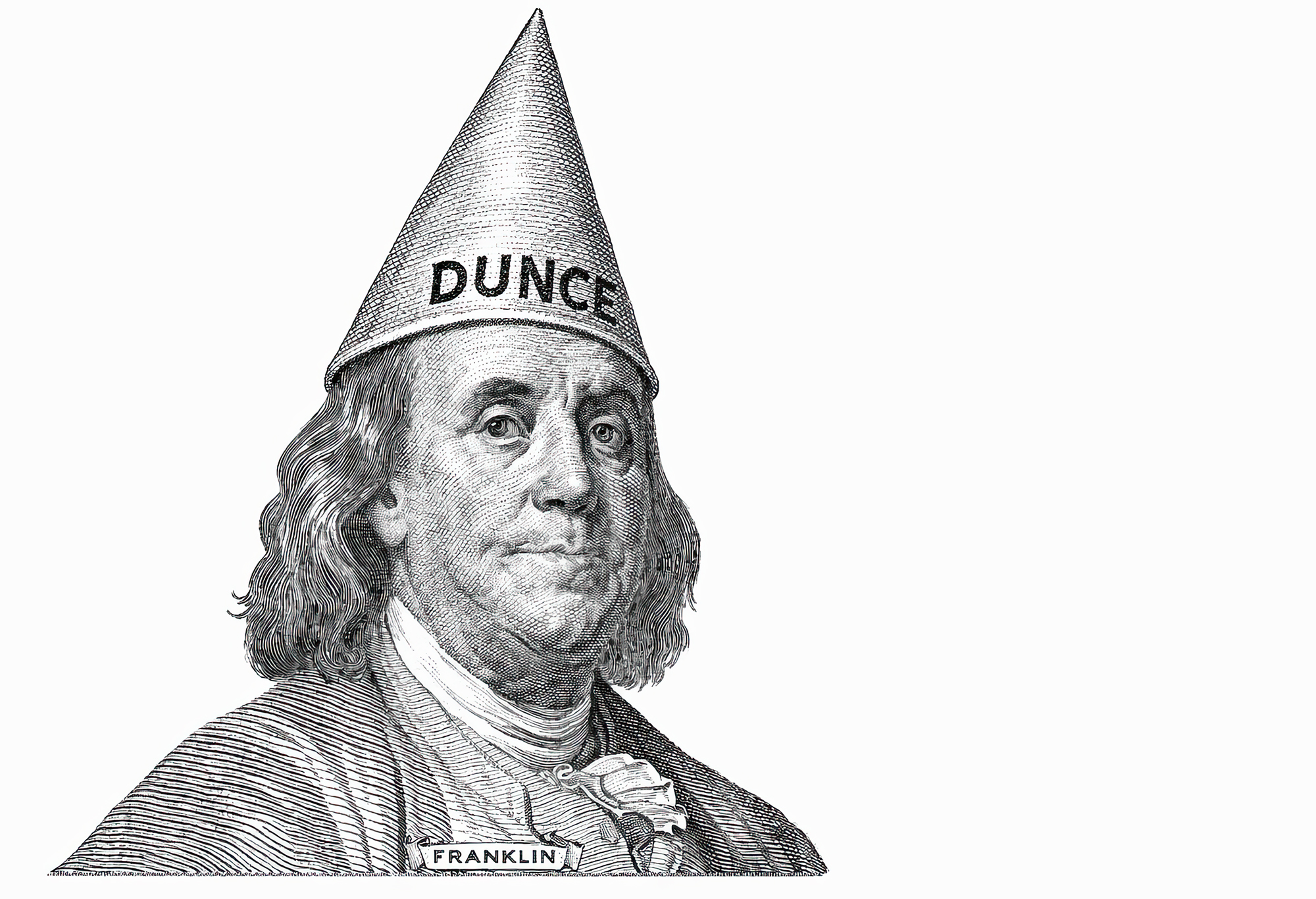 An illustration of Ben Franklin's dollar bill engraving wearing a dunce cap.