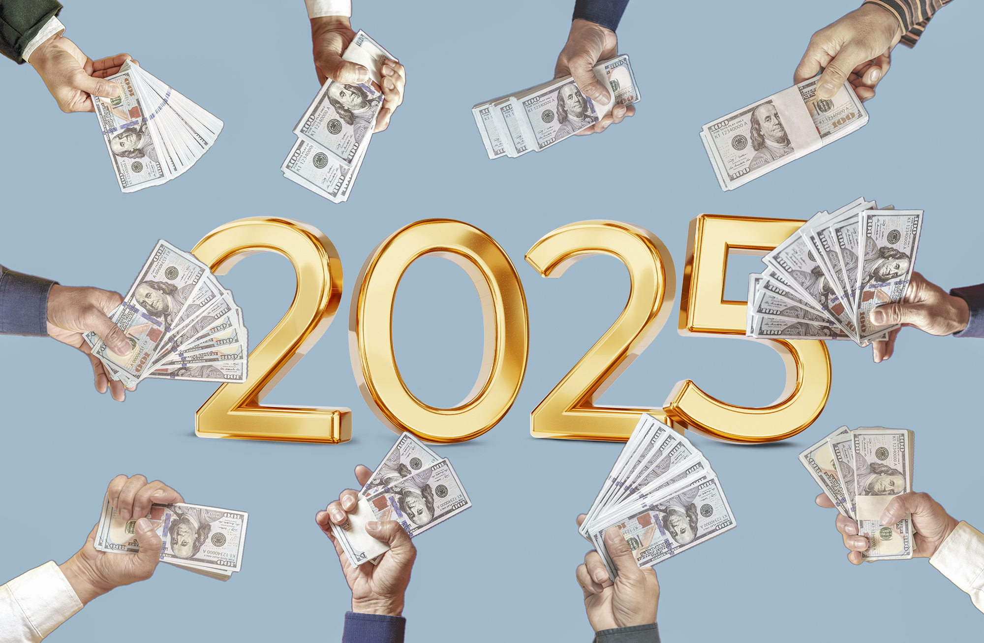 An illustration with hands holding wads of money overlayed on the year 2025.