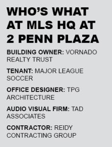 Who's what at Major League Soccer headquarters at 2 Penn Plaza.